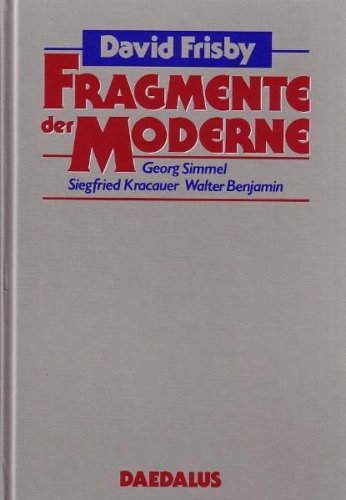 Fragmente der Moderne: Georg Simmel - Siegfried Kracauer - Walter Benjamin Law