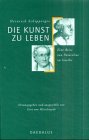 Die Kunst zu leben. Eine Reise von Paracelsus zu Goethe Medicine