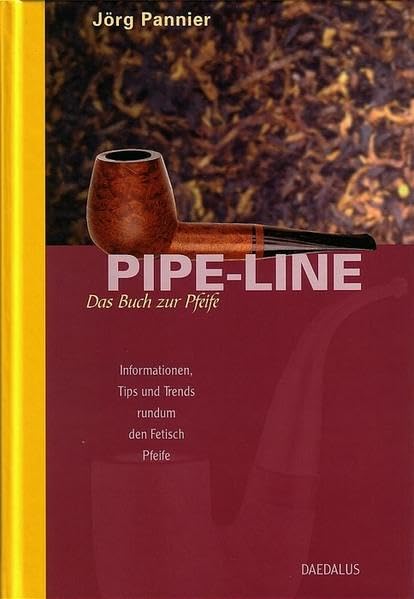 Pipe-Line. Das Buch zur Pfeife: Informationen, Tips und Trends rund um den Fetisch Pfeife Partnership & Love
