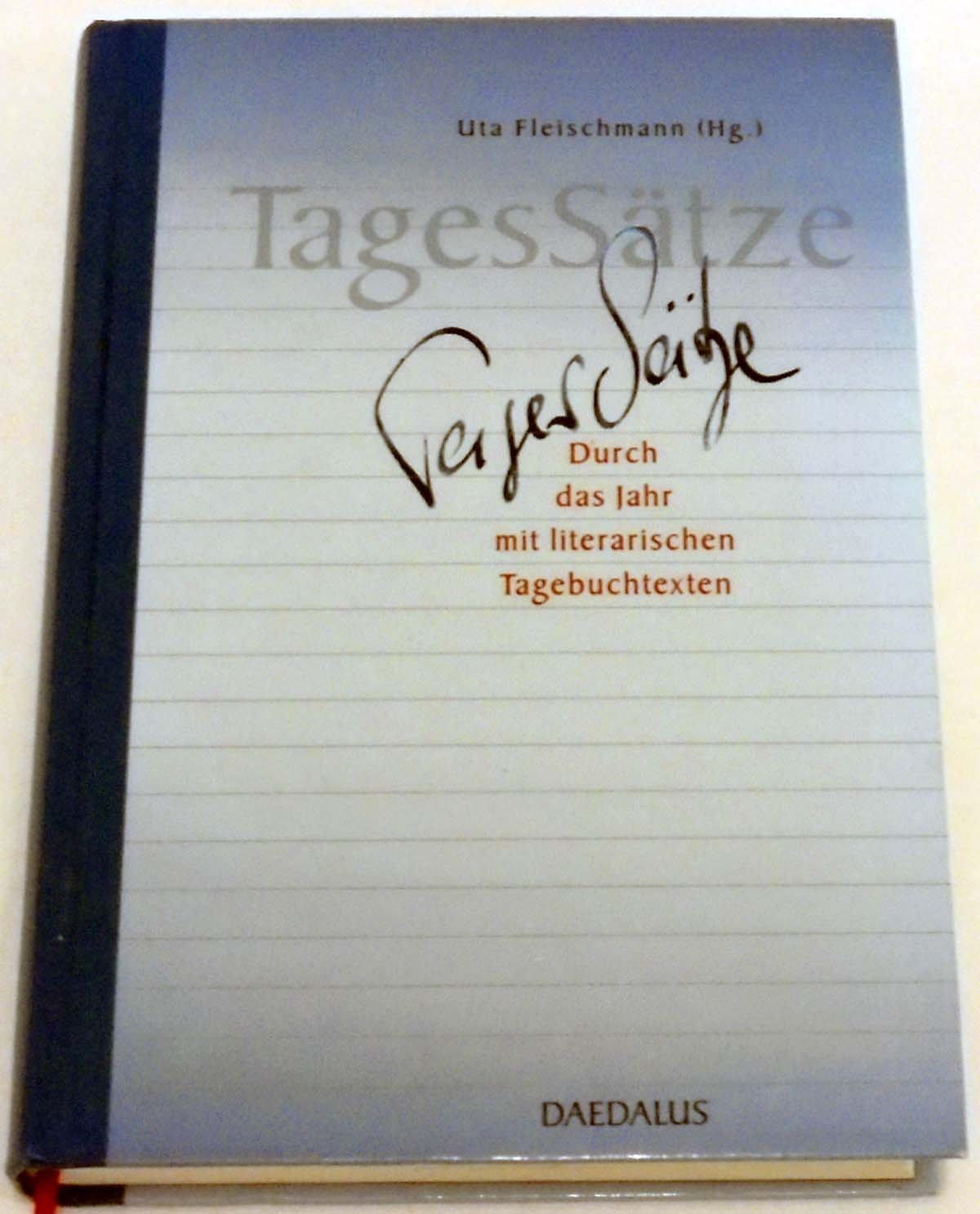 TagesSätze. Durch das Jahr mit literarischen Tagebuchtexten Living & Furnishing