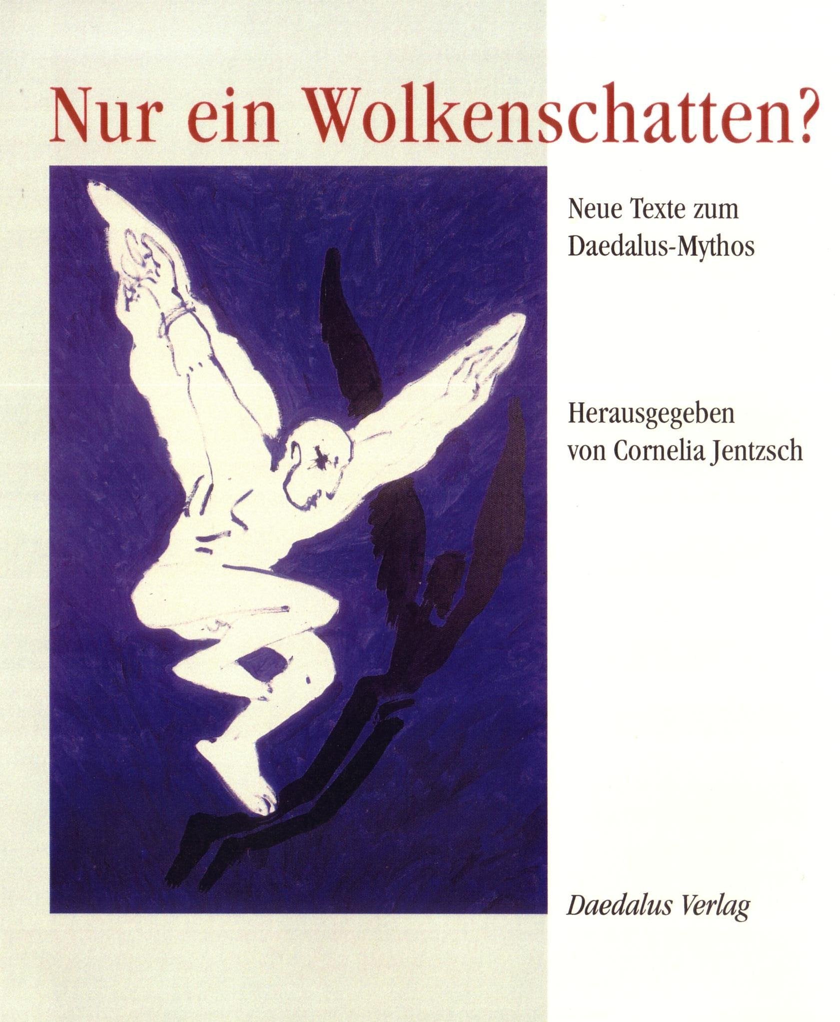 Nur ein Wolkenschatten: Neue Texte zu Daedalus book