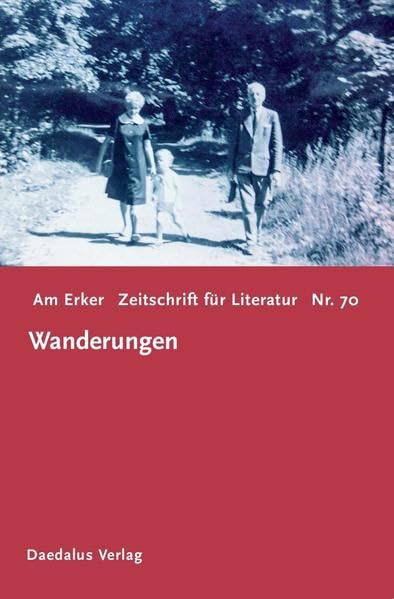 Am Erker. Zeitschrift für Literatur: Heft 70: Wanderungen Contemporary literature