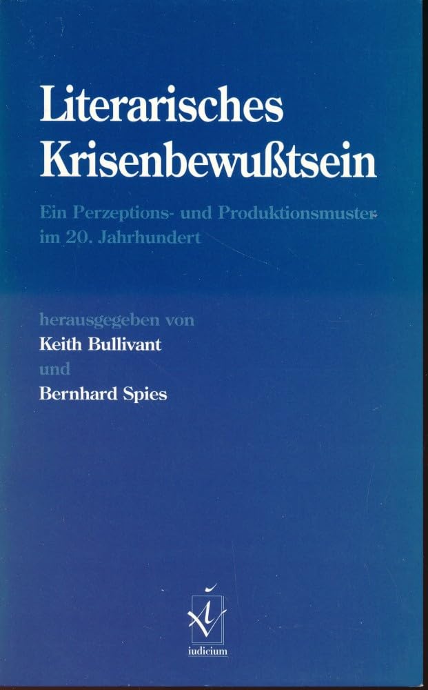 Literarisches Krisenbewusstsein: Ein Perzeptions- und Produktionsmuster im 20. Jahrhundert book