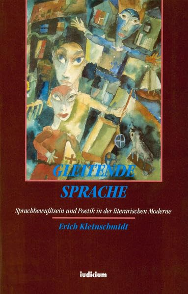 Gleitende Sprache: Sprachbewusstsein und Poetik in der literarischen Moderne Contemporary literature