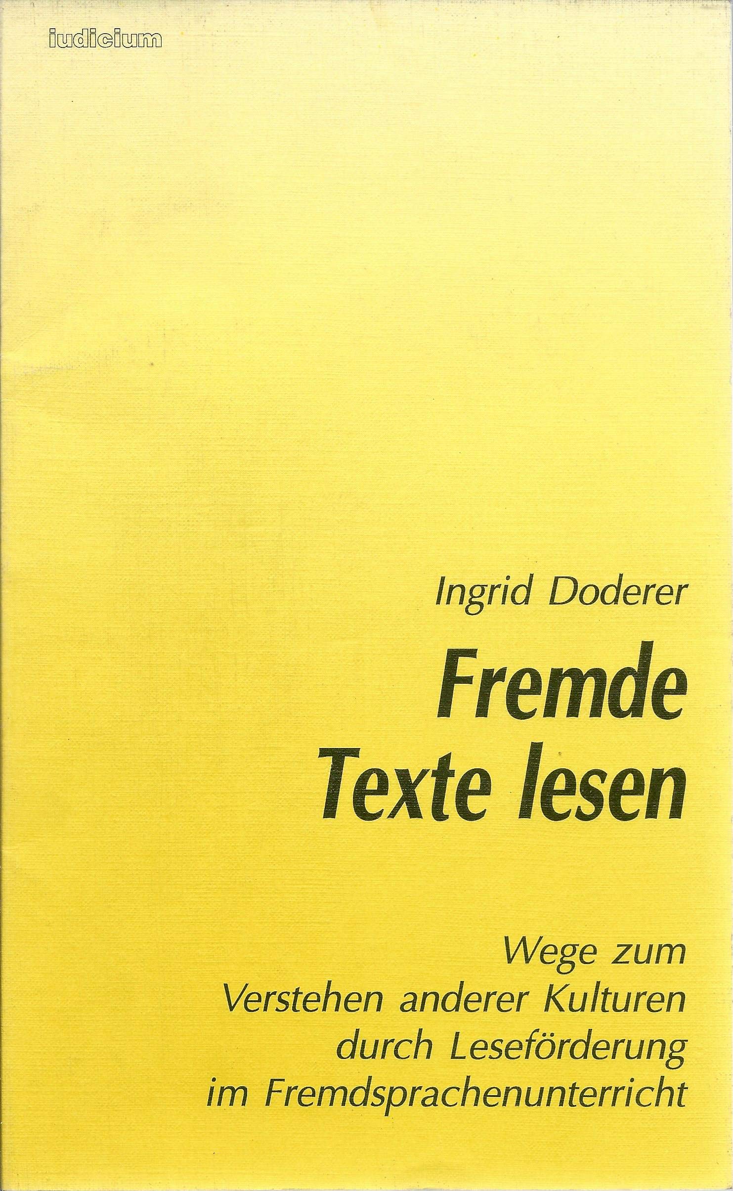 Fremde Texte lesen. Wege zum Verstehen anderer Kulturen durch Leseförderung im Fremdsprachenunterricht Books