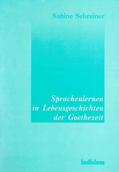 Sprachenlernen in Lebensgeschichten der Goethezeit Contemporary literature