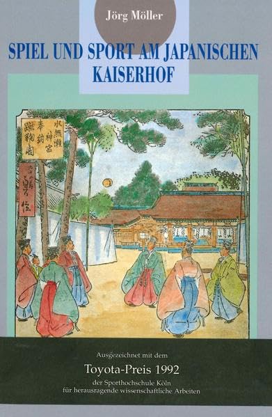 Spiel und Sport am japanischen Kaiserhof: Im 7. bis 14. Jahrhundert (Livre en allemand) book