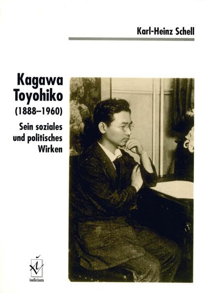 Kagawa Toyohiko (1888-1960): Sein soziales und politisches Wirken Science