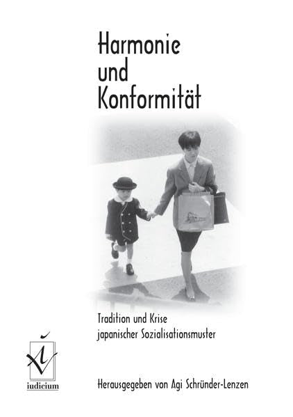 Harmonie und Konformität: Tradition und Krise japanischer Sozialisationsmuster Law