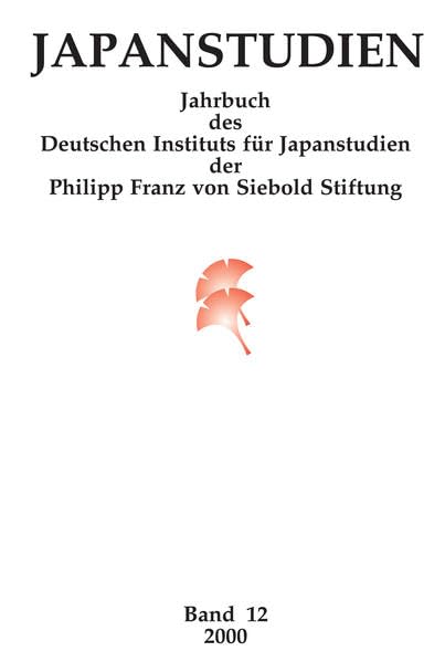 Japanstudien, Bd.12, 2000: Jahrbuch des Deutschen Instituts für Japanstudien. Beitr. z. Tl. in engl. Sprache Law