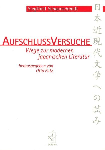 Aufschlussversuche: Wege zur modernen japanischen Literatur book