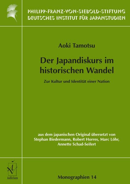 Der Japandiskurs im historischen Wandel: Zur Kultur und Identität einer Nation (Monographien aus dem Deutschen Institut für Japanstudien der Philipp-Franz-von-Siebold-Stiftung) Politics & History