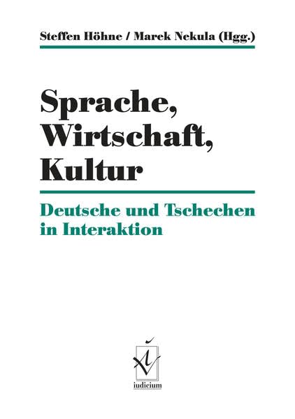Sprache, Wirtschaft, Kultur: Deutsche und Tschechen in Interaktion Foreign Languages ​​& Dictionaries