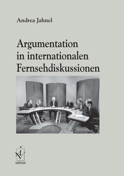 Argumentation in internationalen Fernsehdiskussionen: Diss. Foreign Languages ​​& Dictionaries