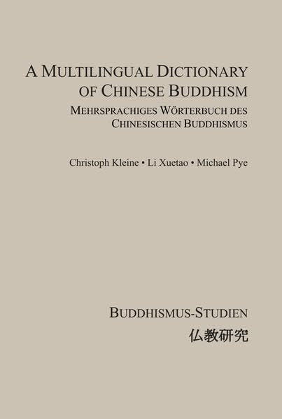 A Multilingual Dictionary of Chinese Buddhismus /Mehrsprachiges Wörterbuch des Chinesischen Buddhismus: Chines.-Engl.-Dtsch. Hrsg. v. Gregor Paul u. ... Sonoda (Buddhismus-Studien /Buddhist Studies) Philosophy