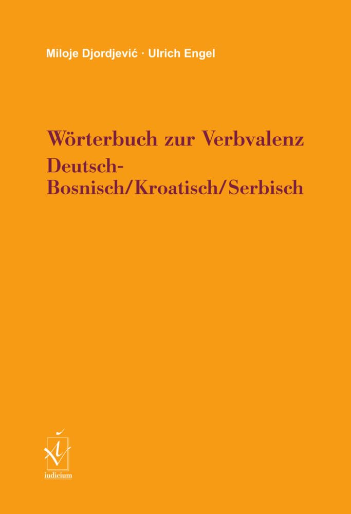 Wörterbuch zur Verbvalenz: Deutsch-Bosnisch/Kroatisch/Serbisch Social Sciences
