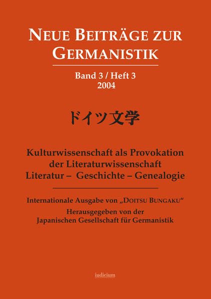 Kulturwissenschaft als Provokation der Literaturwissenschaft. Literatur - Geschichte - Genealogie: Internationale Ausgabe der Doitsu Bungaku (Neue Beiträge zur Germanistik) Contemporary literature Books