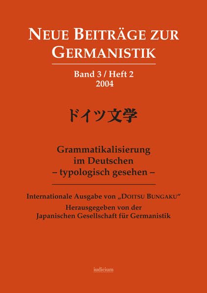 Grammatikalisierung im Deutschen - typologisch gesehen -: Internationale Ausgabe der Doitsu Bungaku. Dt. /Japan. (Neue Beiträge zur Germanistik) Contemporary literature Books