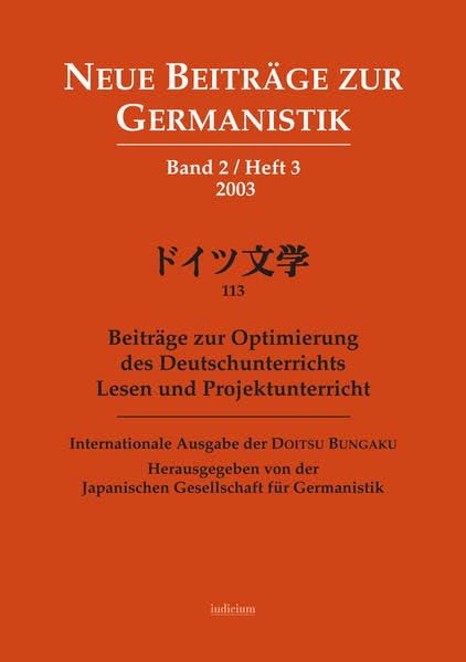 Beiträge zur Optimierung des Deutschunterrichts Lesen und Projektunterricht: Internationale Ausgabe der Doitsu Bungaku (Neue Beiträge zur Germanistik) Foreign Languages ​​& Dictionaries