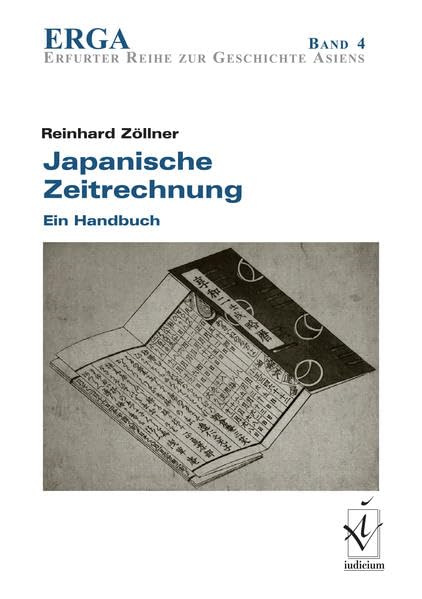 Japanische Zeitrechnung: Ein Handbuch (ERGA Reihe zur Geschichte Asiens) Film, Art & Culture
