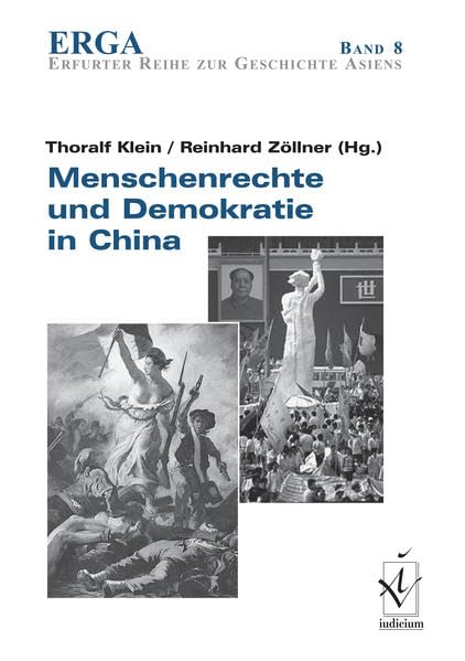 Menschenrechte und Demokratie in China (ERGA. Erfurter Reihe zur Geschichte Asiens) Law