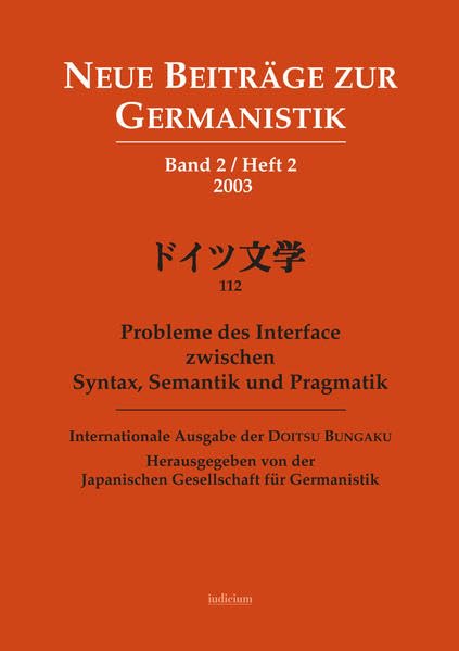 Probleme des Interface zwischen Syntax, Semantik und Pragmatik: Internationale Ausgabe der Doitsu Bungaku: Akten des 30. Linguisten-Seminars (Kyoto, ... Germanistik (Neue Beiträge zur Germanistik) Contemporary literature Books