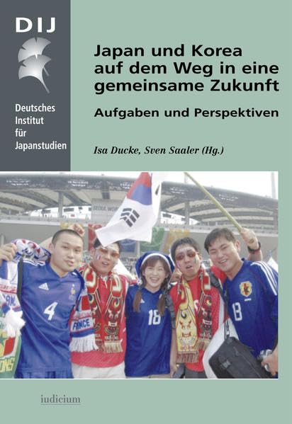 Japan und Korea auf dem Weg in eine gemeinsame Zukunft. book