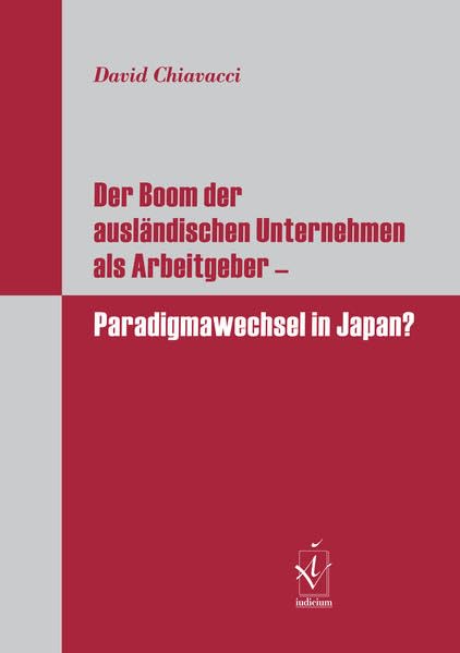 Der Boom der ausländischen Unternehmen als Arbeitgeber - Paradigmawechsel in Japan? book