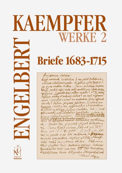 Werke. Kritische Ausgabe in Einzelbänden: Engelbert Kaempfer. Kritische Ausgabe in Einzelbänden Bd. 2: Briefe 1683-1715 Essays & Short Stories