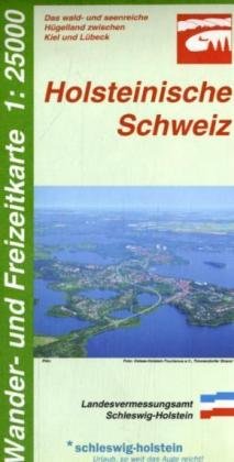 Wander- und Freizeitkarte Holsteinische Schweiz: Das wald- und seenreiche Hügelland zwischen Kiel und Lübeck. GPS geeignet Maps & Plans