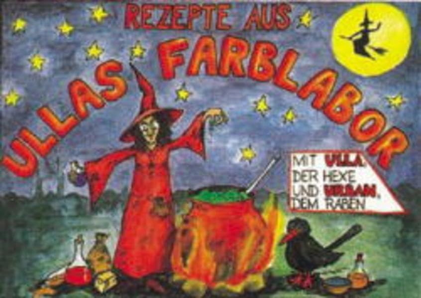 Rezepte aus Ullas Farblabor: Mit Ulla, der Hexe und Urban, dem Raben (ALS-Studio-Reihe) Children's books