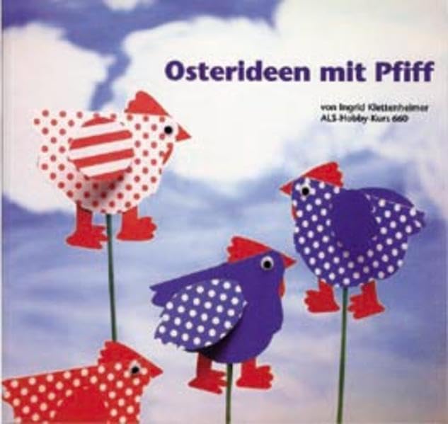 Osterideen mit Pfiff (ALS-Hobby-Kurse) Hobbies & Crafts