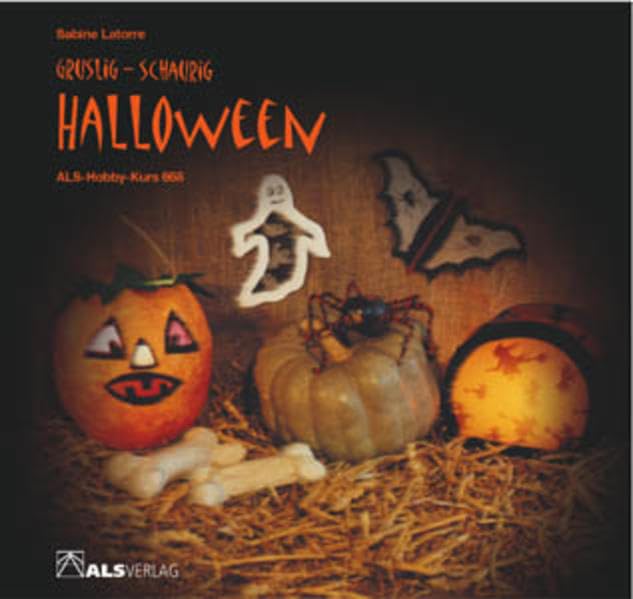 Gruslig - schaurig Halloween (ALS-Hobby-Kurse) Hobbies & Crafts