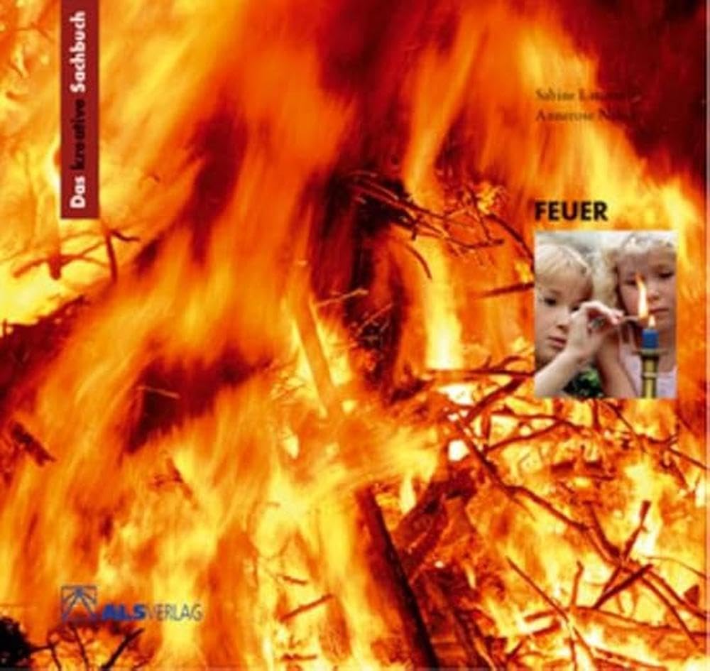 Das kreative Sachbuch Feuer (Lernmaterialien) Learning & Reference