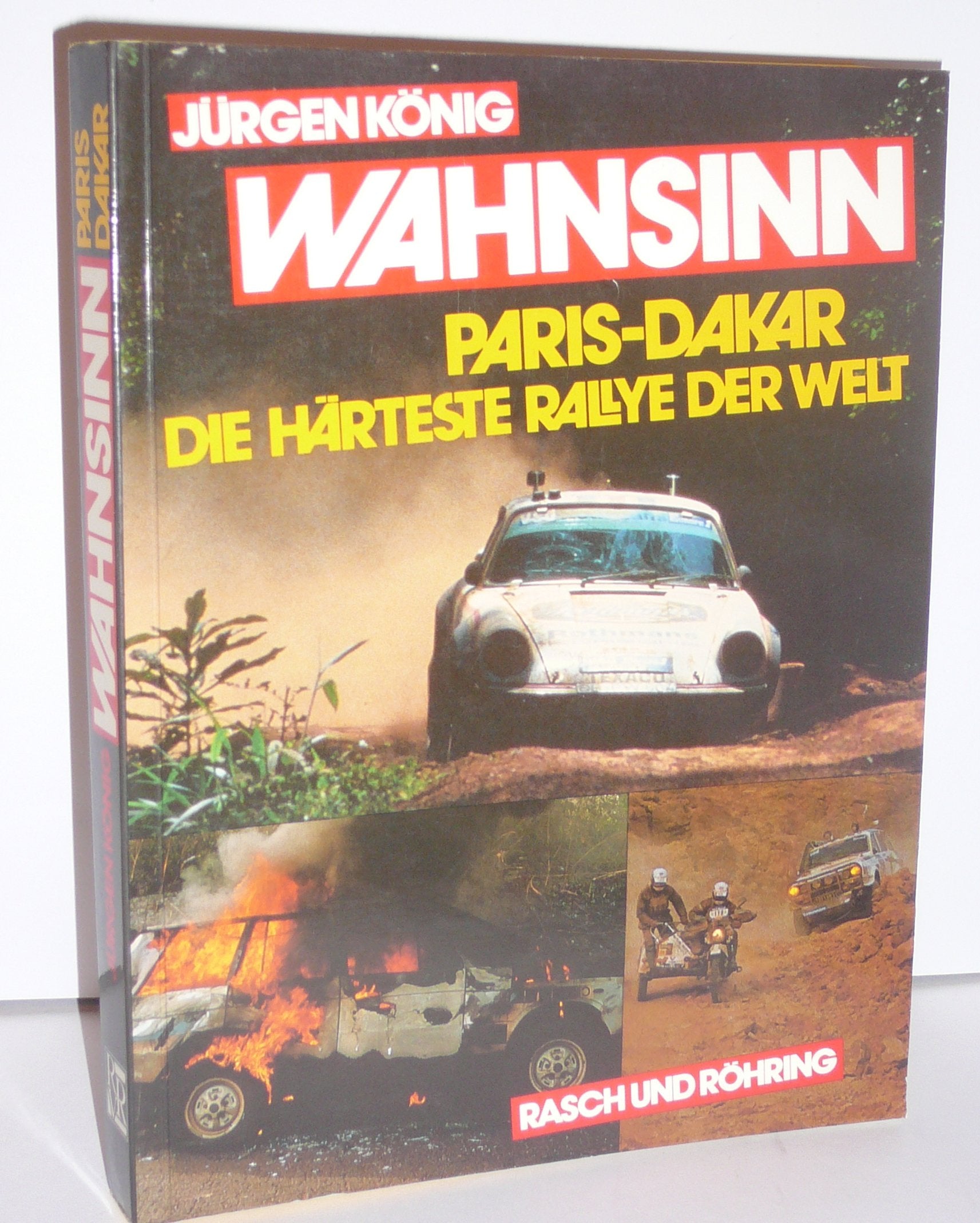 Wahnsinn Paris - Dakar. Die härteste Rallye der Welt Travelogues