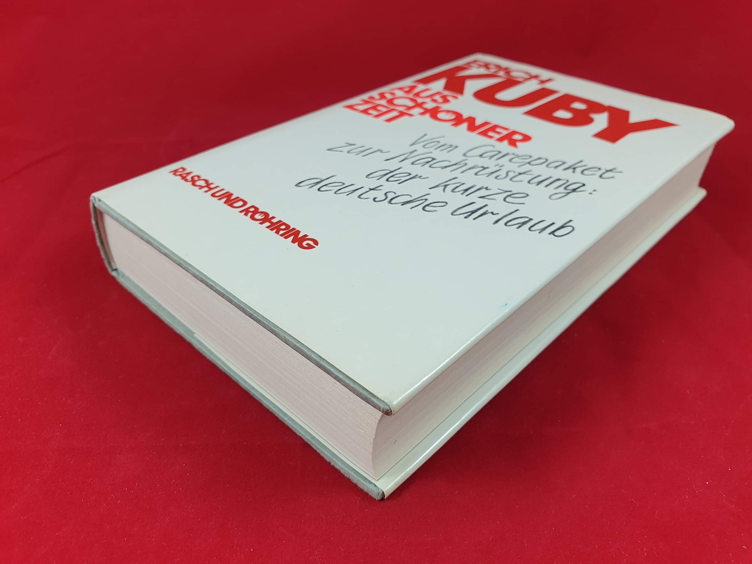 Aus schöner Zeit. Vom Carepaket zur Nachrüstung. Der kurze deutsche Urlaub Politics & History