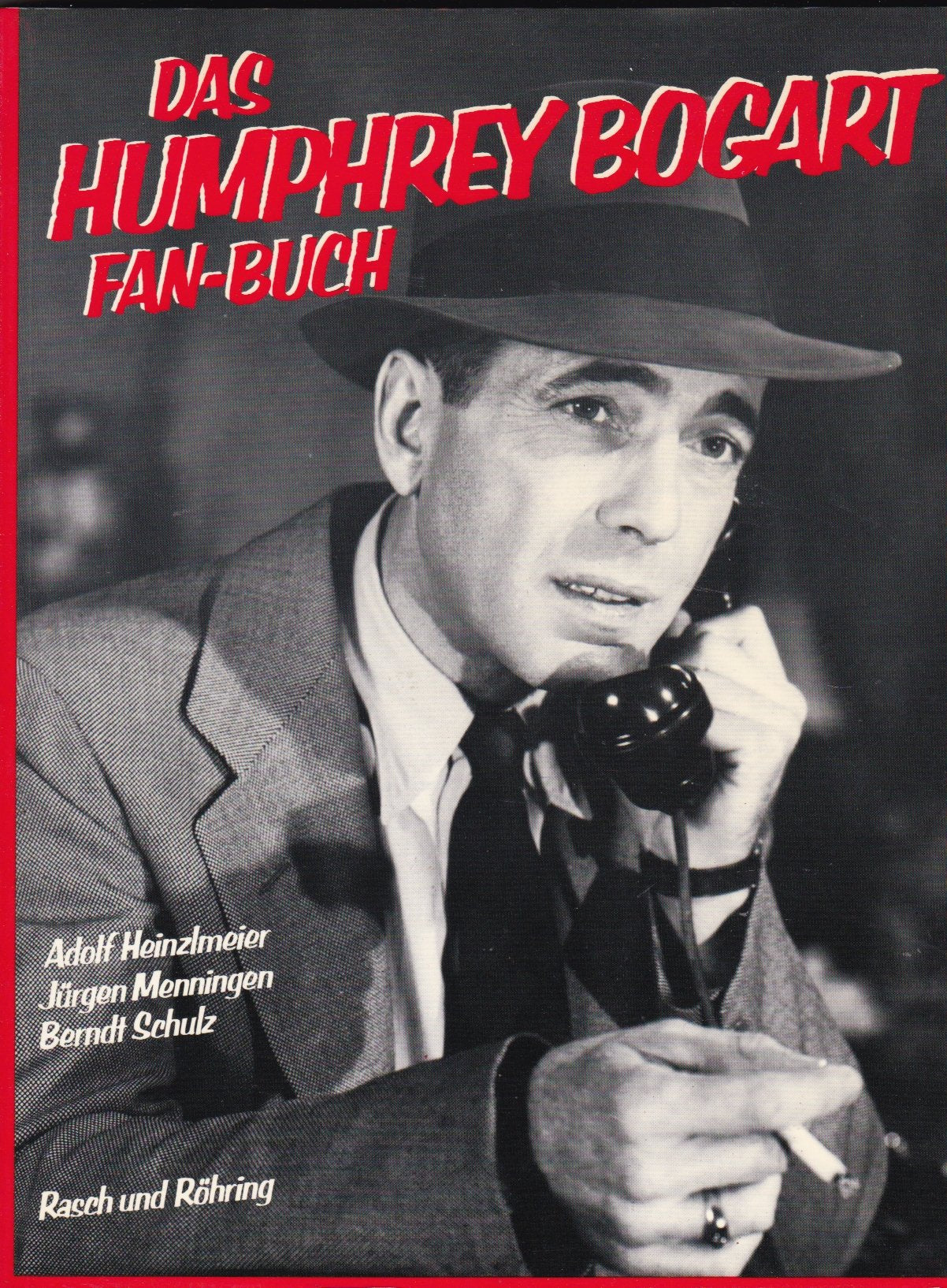 Das Humphrey Bogart Fan- Buch. Sonderausgabe Film, Art & Culture