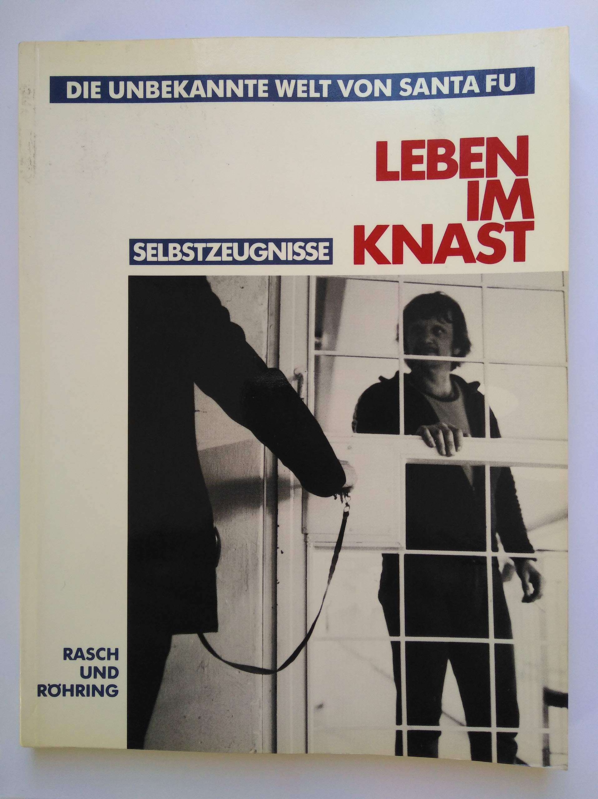 Leben im Knast. Die unbekannte Welt von Santa Fu. Selbstzeugnisse Law