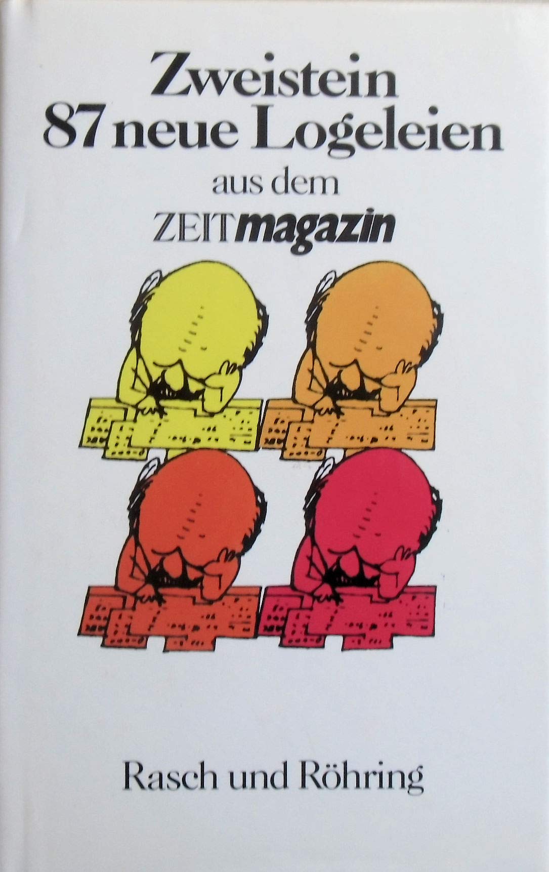 Siebenundachtzig neue Logeleien aus dem ZEITmagazin Leisure & Fun Books