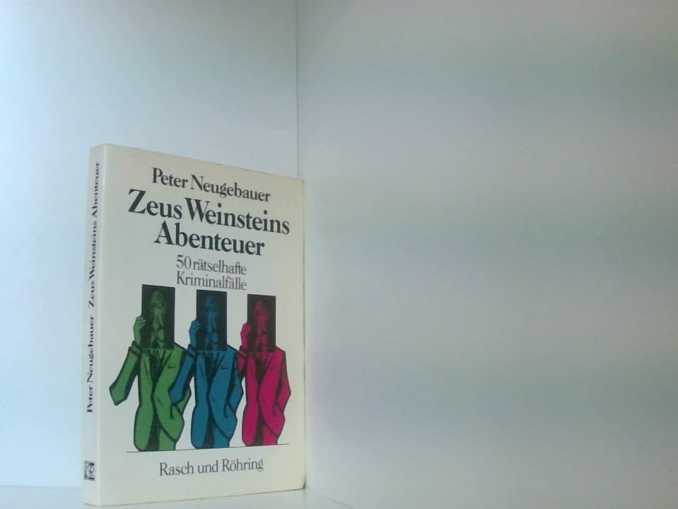 Zeus Weinsteins Abenteuer. 50 rätselhafte Kriminalfälle Books