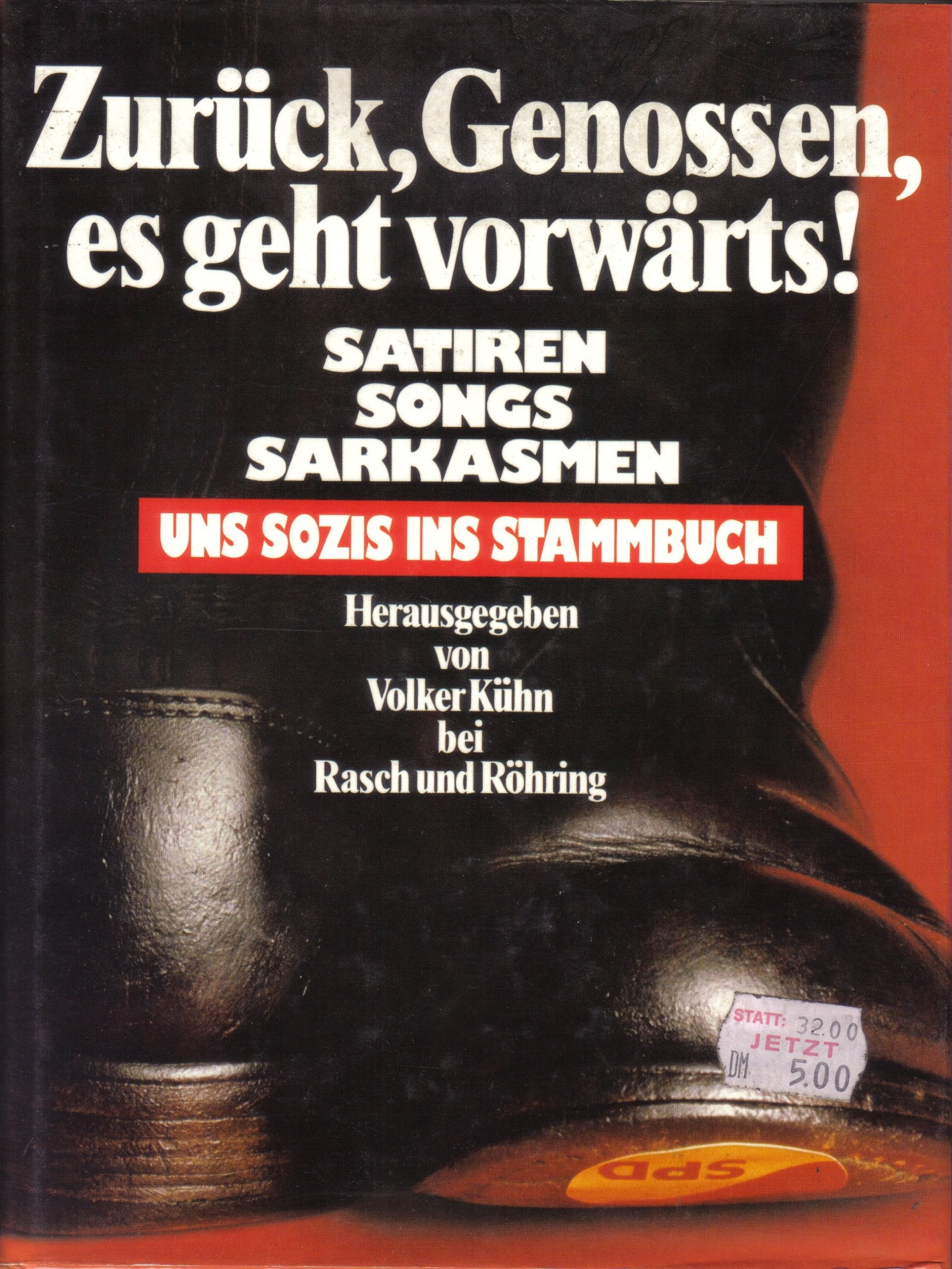Zurück, Genossen, es geht vorwärts. Satiren, Songs, Sarkasmen - und Sozis ins Stammbuch Books