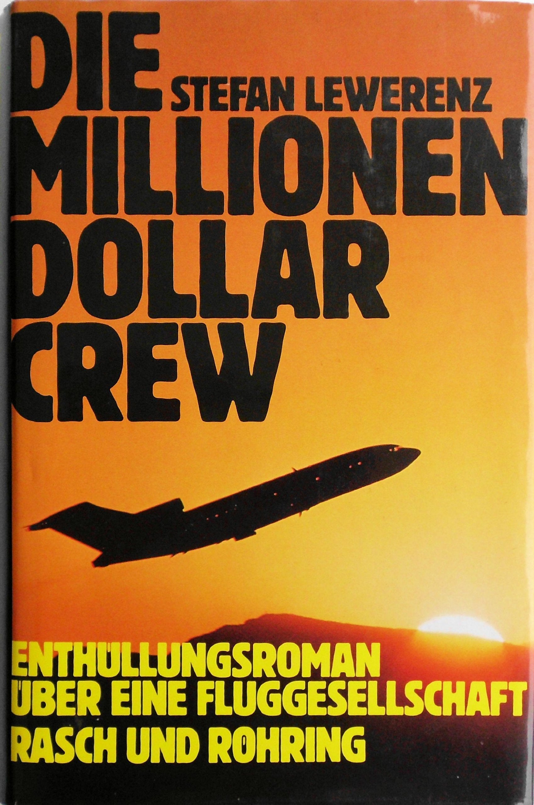 Die Millionen-Dollar-Crew: Enthüllungsroman über eine Fluggesellschaft Books