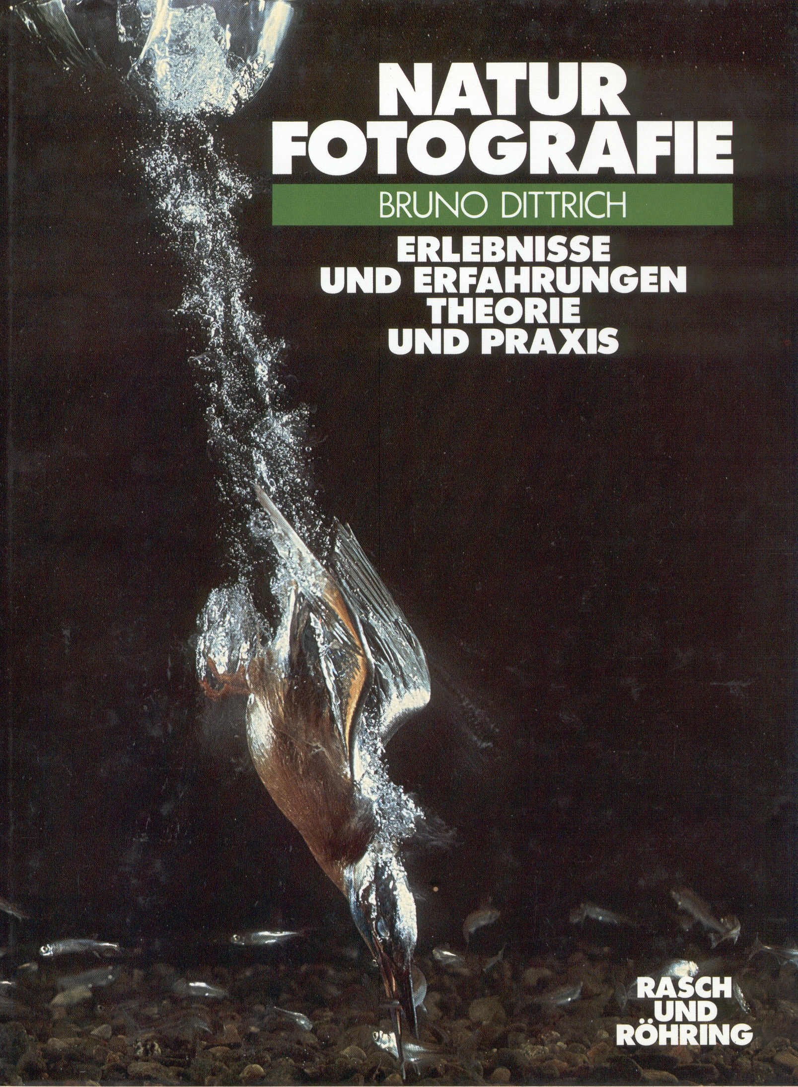 Naturfotografie. Erlebnisse und Erfahrungen. Theorie und Praxis Photography