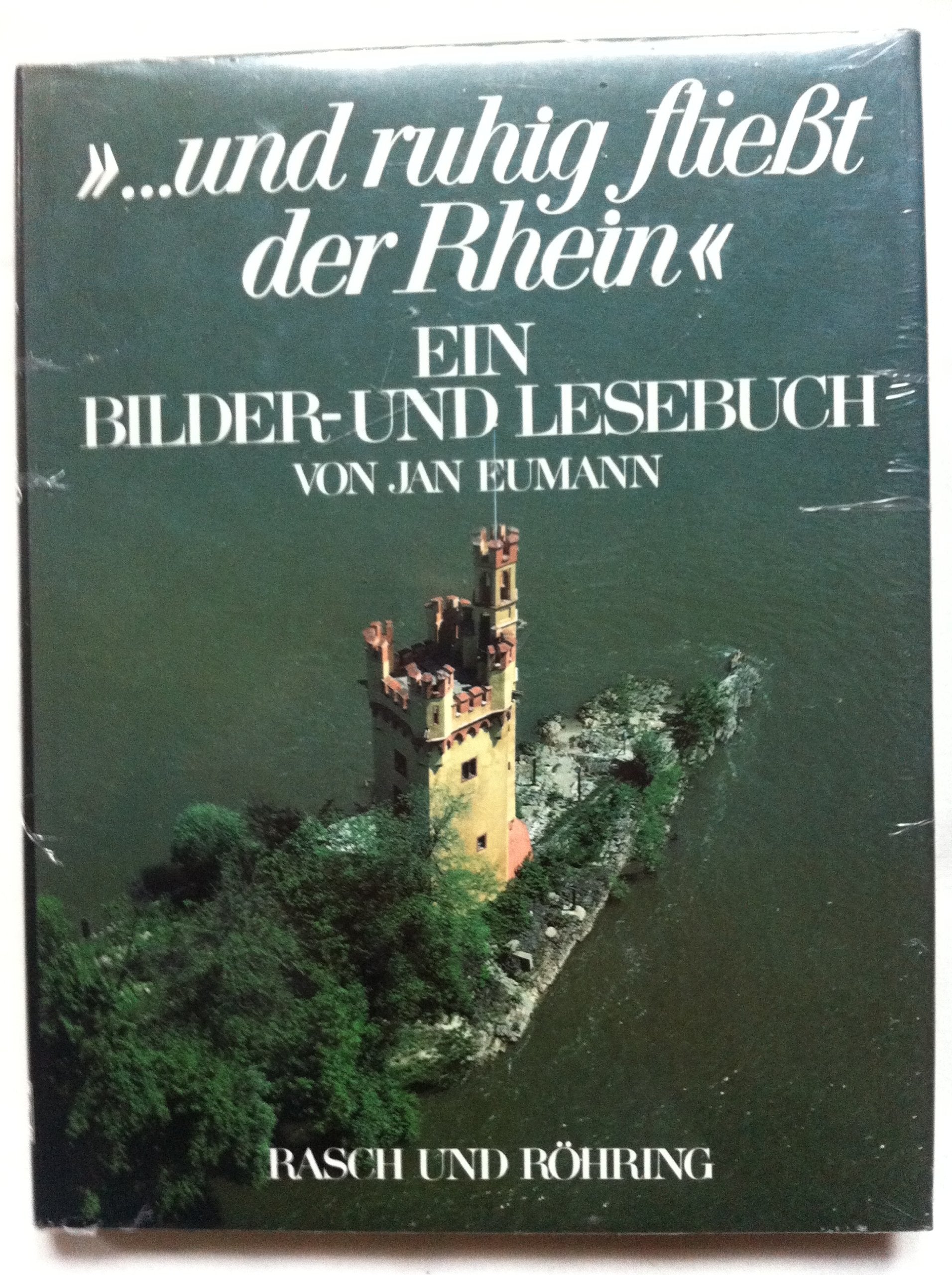 und ruhig fließt der Rhein. Ein Bilder- und Lesebuch Books