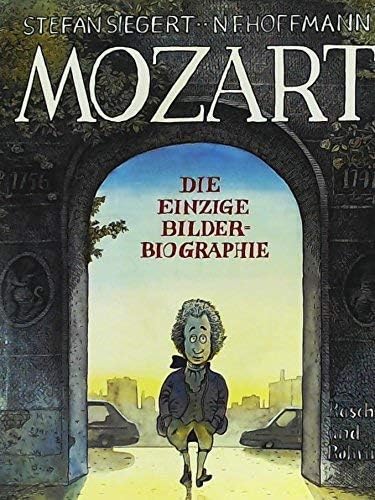 Product Image: Mozart. Die einzige Bilderbiographie