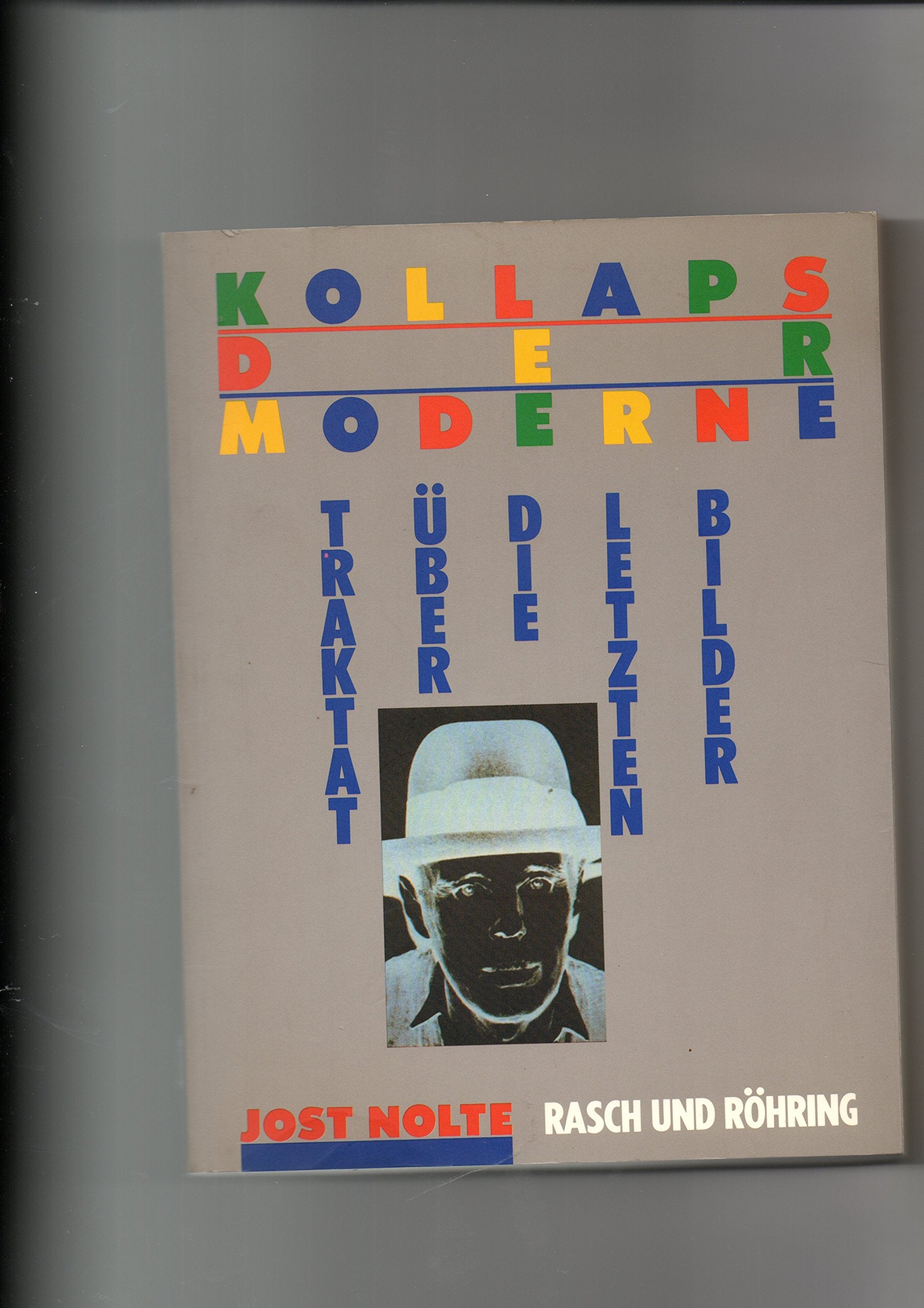 Kollaps der Moderne. Traktat über die letzten Bilder Film, Art & Culture