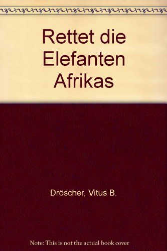 Rettet die Elefanten Afrikas Natural Sciences