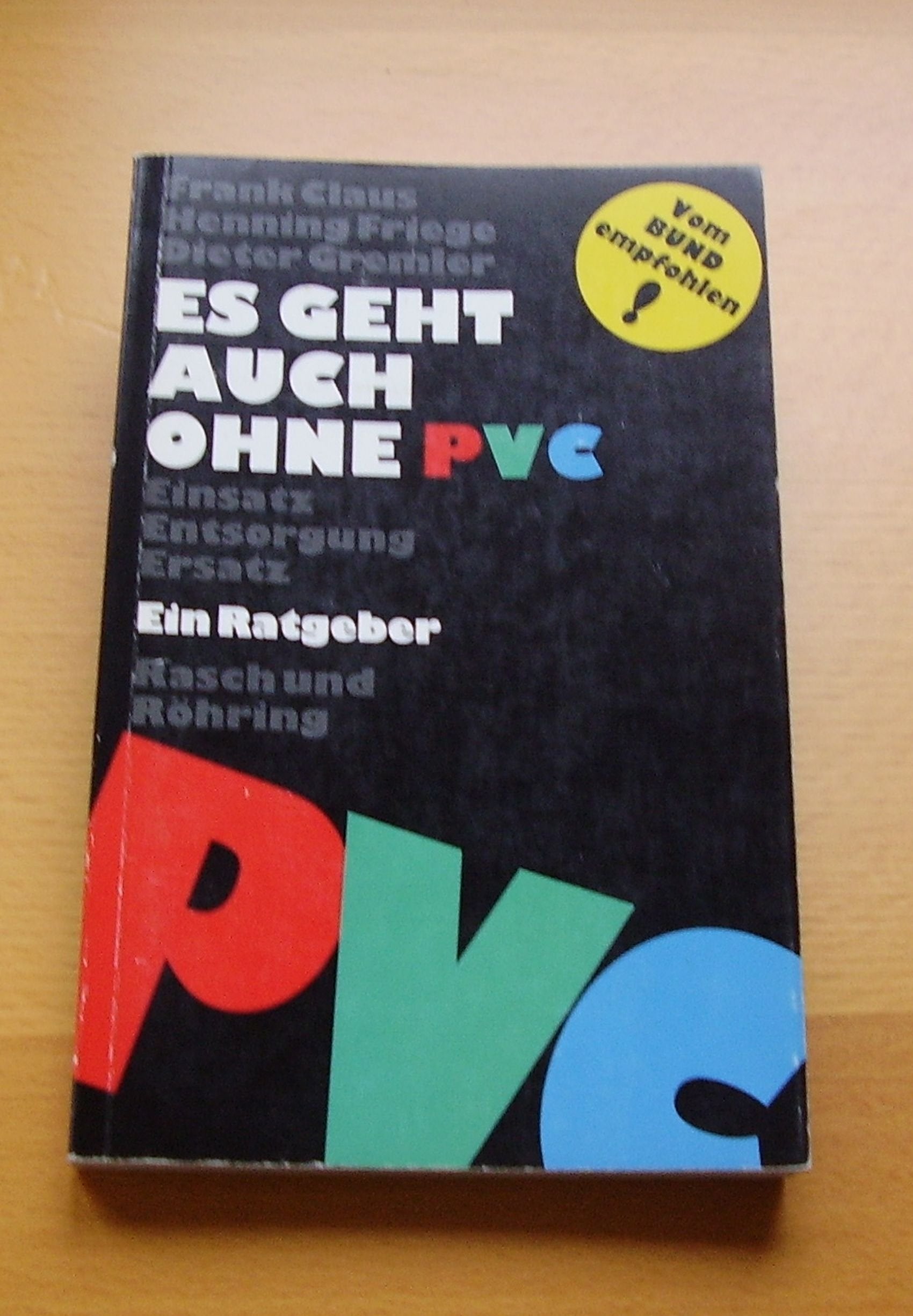 Es geht auch ohne PVC. Einsatz - Entsorgung - Ersatz Business & Technology