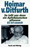 So laßt uns denn ein Apfelbäumchen pflanzen, Es ist soweit Natural Sciences