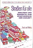 Straßen für alle. Analysen und Konzepte zum Stadtverkehr der Zukunft. book